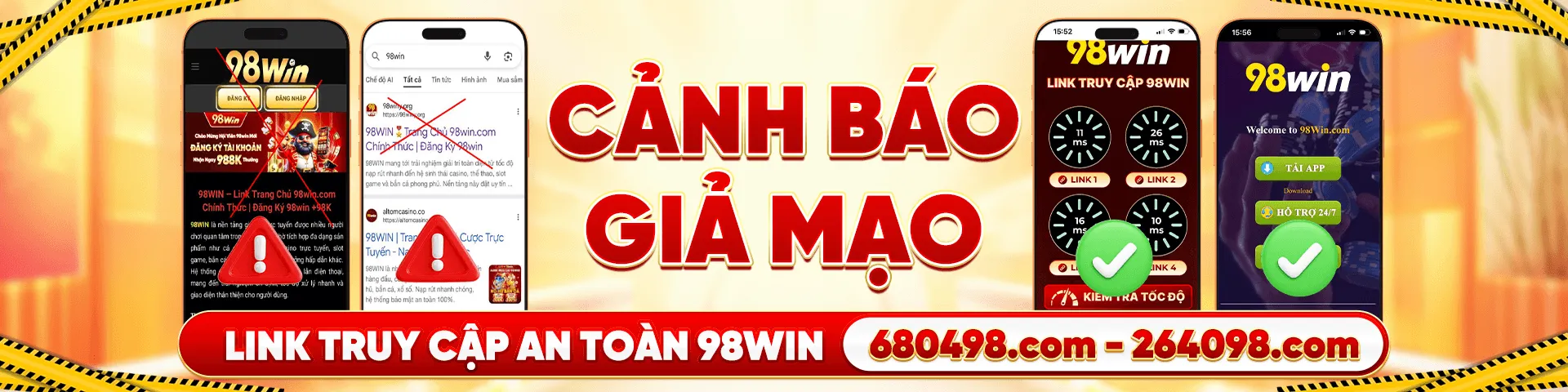 98win cảnh báo giả mạo